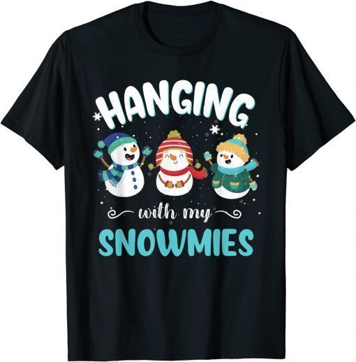 Hanging With My Snowmies Ugly Christmas Snowman Shirt