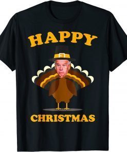 Happy Christmas Anti-Biden Thanksgiving 2021 T-Shirt