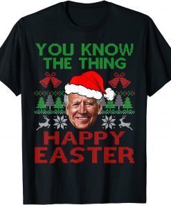 Happy Christmas Biden Happy Easter Christmas Ugly Classic Shirt