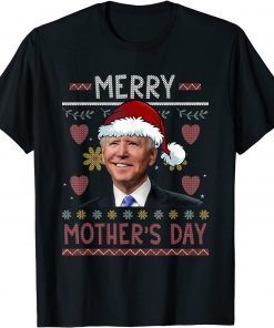 Happy Merry Mother's Day Santa Joe Biden Ugly Christmas Classic T-Shirt