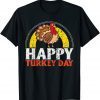 Happy Turkey Day Holiday Thanksgiving 2021 Shirt