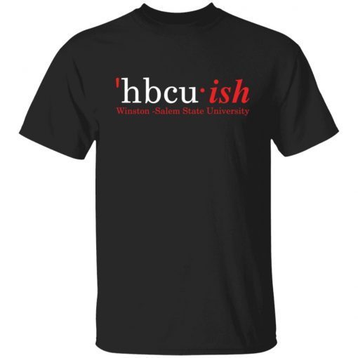 Hbcu Ish Winston Salem State University Gift shirt