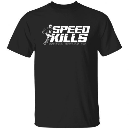 Henry ruggs speed kills Unisex shirt