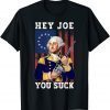 Hey Joe You Suck George Washington Anti Biden Biden Sucks Classic Shirt