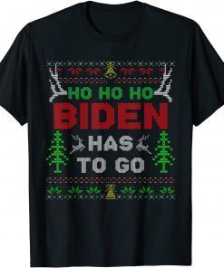 Ho Ho Ho Biden Has To Go Ugly Christmas Sweater T-Shirt