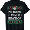 Ho Ho Let's go Brandon Ugly Christmas Sweater Classic Shirt