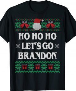 Ho Ho Let's go Brandon Ugly Christmas Sweater Classic Shirt