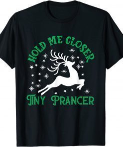 Hold me closer tiny prancer Deer Christmas Family pajama Classic Shirt