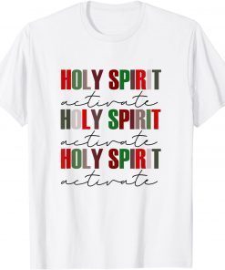 Holy Spirit Activate Christmas Sweetshirt T-Shirt