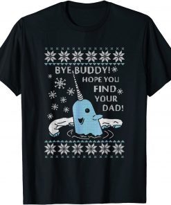 Hope You Find Your Dad Ugly Christmas Bye-Buddy Classic Shirt