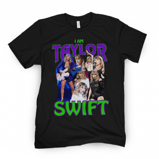 I Am Taylor Swift Gift T-Shirt