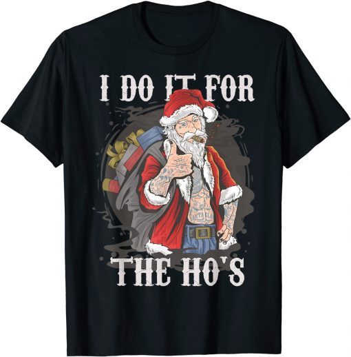 I Do It For The Ho's Christmas Rocker Santa Classic ShirtI Do It For The Ho's Christmas Rocker Santa Classic Shirt