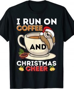 I Run On Coffee and Christmas Cheer Xmas Sloth Lover Unisex Shirt