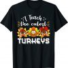I Teach The Cutest Turkeys Teacher Thanksgiving Unisex Shirt