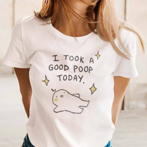 I Took A Good Poop Today Classic Shirt