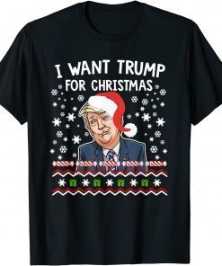 I Want Trump For Christmas Limited Shirt