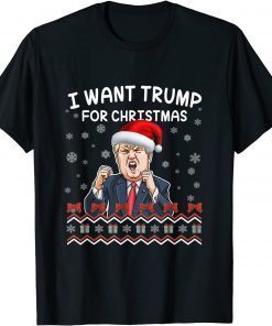 I Want Trump For Merry Christmas Santa Trump Ugly Christmas Unisex Shirt