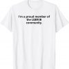 I'm A Proud Member Of The LGBFJB Community Gift T-Shirt