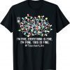 I'm Fine Everything Is Fine Teacher Life Xmas Decorations Classic Shirt
