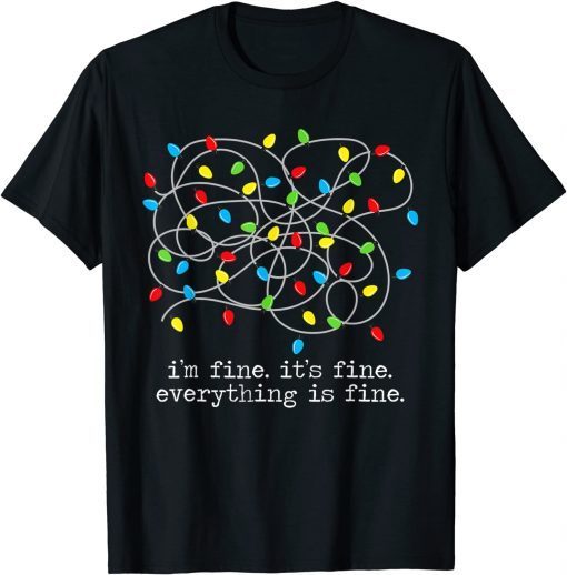 Im Fine Its Fine Everything Is Fine Christmas Family Unisex Shirt