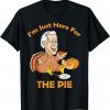 I'm Just Here For The Pie Joe Biden Turkey Eating Pumpkin T-Shirt