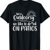 I'm Outdoorsy I Like To Drink On Patios Matching Best Friend T-Shirt