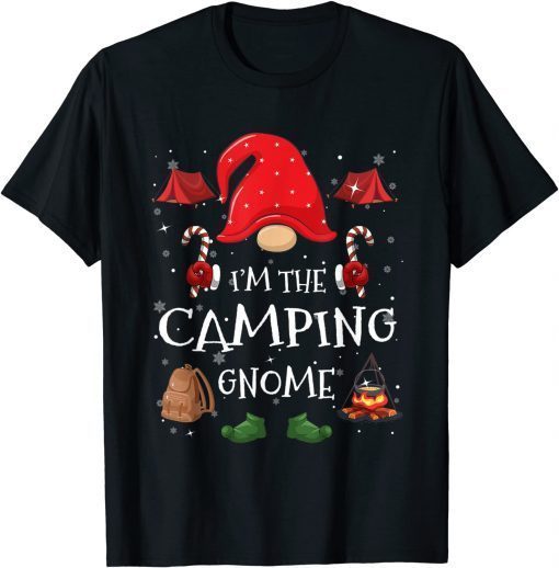 I'm The Camping Gnome Family Matching Group Christmas Party Unisex Shirt