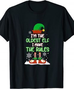 I'm The Oldest Elf I Make Rules Matching Christmas Pajama T-Shirt