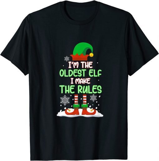 I'm The Oldest Elf I Make Rules Matching Christmas Pajama T-Shirt