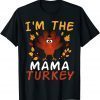 I'm the Mama Turkey Thanksgiving 2021 Face Mask Classic Shirt