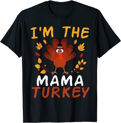 I'm the Mama Turkey Thanksgiving 2021 Face Mask Classic Shirt