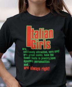 Italian Girls Are Extremely Attractive Classic Shirt