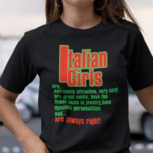 Italian Girls Are Extremely Attractive Classic Shirt