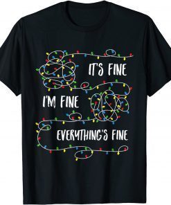 It's Fine I'm Fine Everything Is Fine Christmas Lights Classic Shirt
