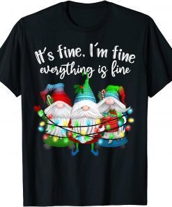 It's Fine I'm Fine Everything Is Fine Gnome Christmas Lights Classic T-Shirt