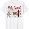 Jesus Christians Holy Spirit Activate Religious Unisex Shirt