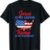Jesus Is My Savior Trump Is My President 2021 T-Shirt