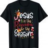 Jesus Is The Reason For The Season Christmas PJesus Is The Reason For The Season Christmas Pajamas T-Shirtajamas T-Shirt