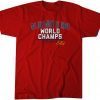 Joc Pederson Those World Champs Gift Shirt