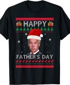 Joe Biden Happy Father's day Ugly Christmas Classic Shirt