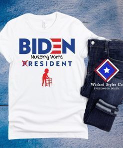 Joe Biden Nursing Home Resident Limited shirt