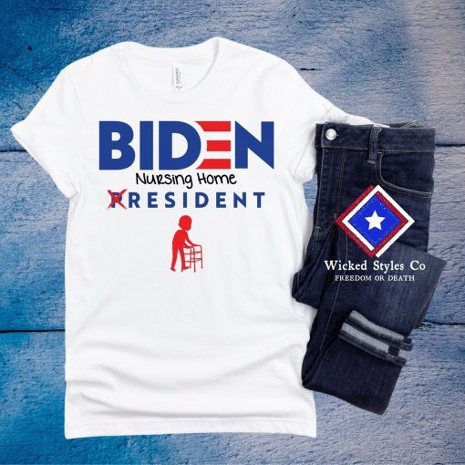 Joe Biden Nursing Home Resident Limited shirt