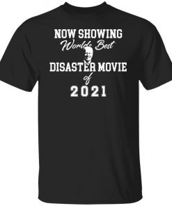 Joe Biden now showing world best disaster movie 2021 Ubisex shirt