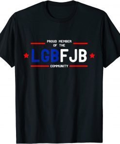 LGBFJB Community Proud Member of LGBFJB Community T-Shirt