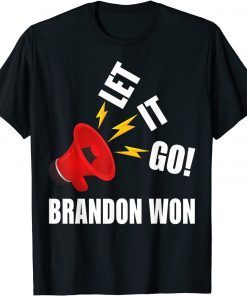 Let It Go Brandon Won 2021 Shirt