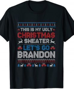 Let's Go 2024 Go Brandon This Is My Ugly Christmas T-Shirt
