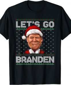 Let's Go Braden Brandon Santa Hat Ugly Christmas Style Gift T-Shirt