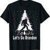 Let's Go Brandon Christmas Bigfoot Believe Let's Go Brandon Gift Shirt