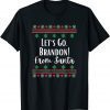 Let's Go, Brandon From Santa Ugly Christmas Sweater T-Shirt