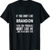 Lets Go Brandon If You Dont Like Brandon Gift Shirt